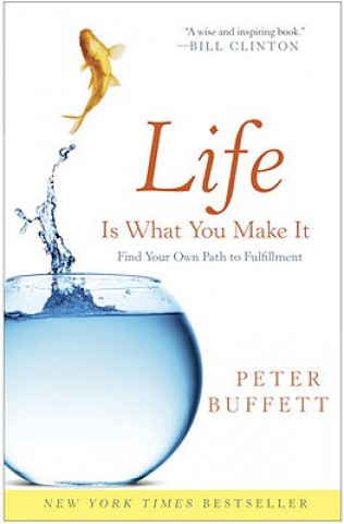 Книга Life Is What You Make It Peter Buffett