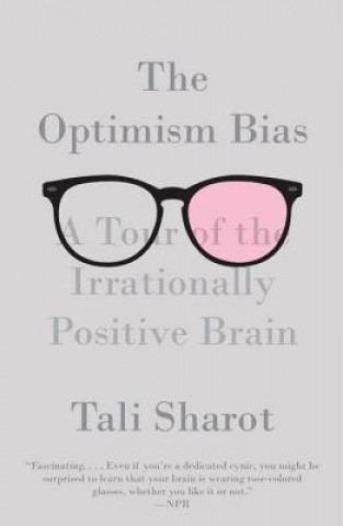 Kniha The Optimism Bias Tali Sharot