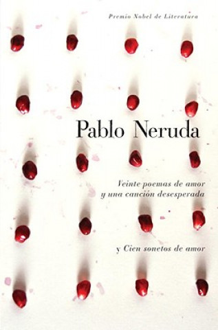 Kniha Veinte poemas de amor y una cancion de desesperada / Twenty Love Poems and a Song of Despair Pablo Neruda