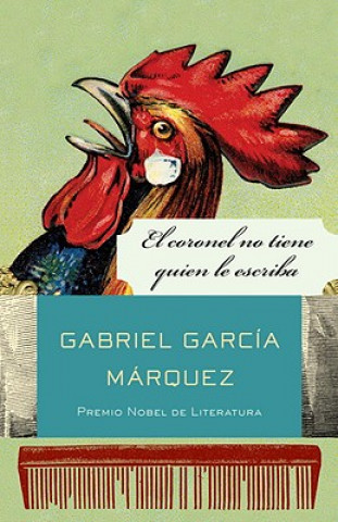Kniha El coronel no tiene quien le escriba / No One Writes to the Colonel Gabriel Garcia Marquez