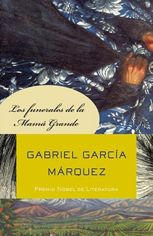 Könyv Los funerales de la mama grande / The Big Mama's Funeral Gabriel Garcia Marquez