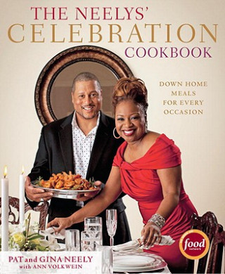 Książka The Neelys' Celebration Cookbook Pat Neely