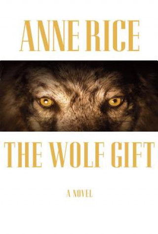 Livre The Wolf Gift Anne Rice