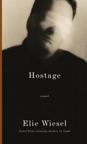 Kniha Hostage Elie Wiesel