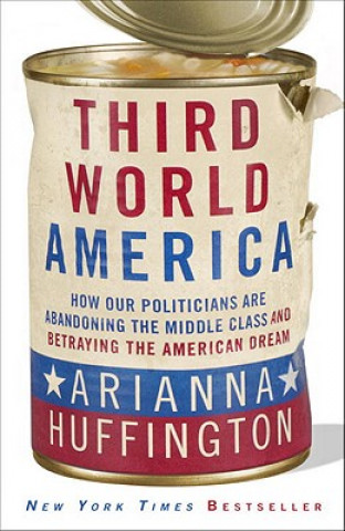 Kniha Third World America Arianna Huffington