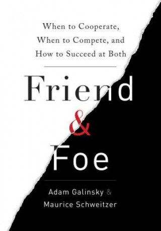 Carte Friend and Foe Adam Galinsky