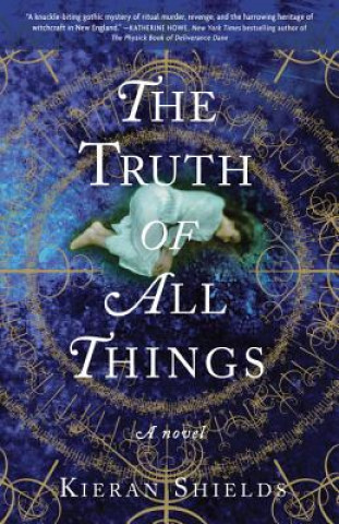 Book The Truth of All Things Kieran Shields