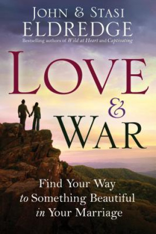 Carte Love and War John Eldredge