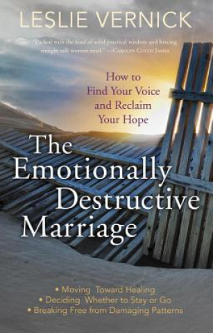 Carte The Emotionally Destructive Marriage Leslie Vernick