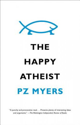 Book The Happy Atheist P. Z. Myers