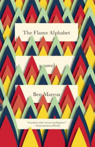 Carte The Flame Alphabet Ben Marcus
