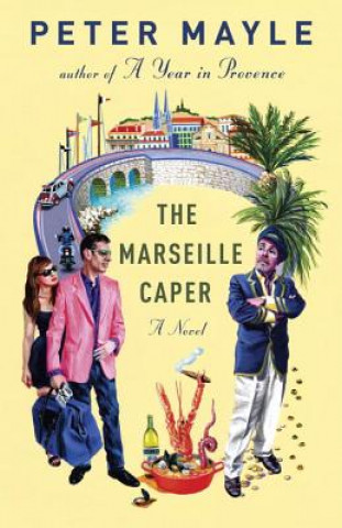 Kniha The Marseille Caper Peter Mayle