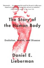 Könyv The Story of the Human Body Daniel E. Lieberman
