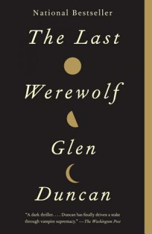 Könyv The Last Werewolf Glen Duncan