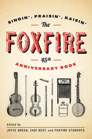 Knjiga Foxfire 45th Anniversary Book Joyce Green