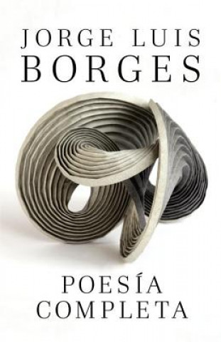 Könyv Poesia completa / Complete Poetry Jorge Luis Borges