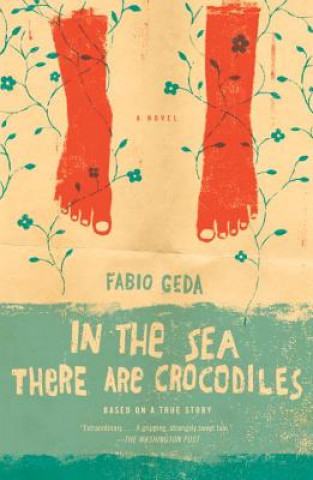 Kniha IN THE SEA THERE ARE CROCODILES Fabio Geda