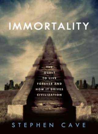 Książka Immortality Stephen Cave