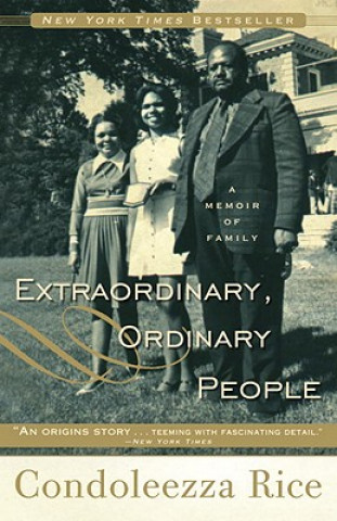 Könyv Extraordinary, Ordinary People Condoleezza Rice