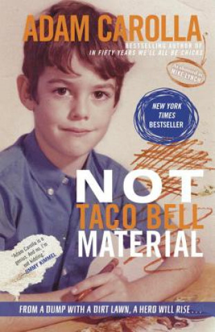 Könyv Not Taco Bell Material Adam Carolla