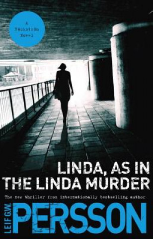 Buch Linda, As in the Linda Murder Leif G. W. Persson