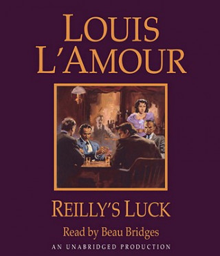 Audio Reilly's Luck Louis L'Amour