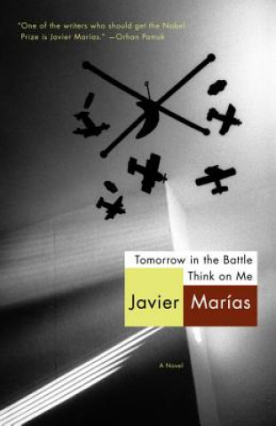 Kniha Tomorrow in the Battle Think on Me Javier Marias
