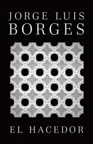 Kniha El hacedor Jorge Luis Borges