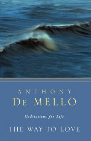 Könyv Way to Love Anthony De Mello