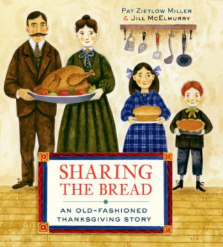 Book Sharing the Bread Pat Zietlow Miller