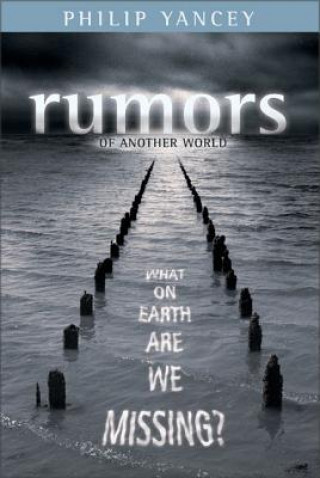 Kniha Rumors of Another World Philip Yancey