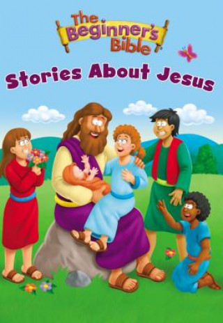 Carte The Beginner's Bible Stories About Jesus Zondervan Publishing House