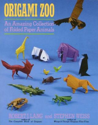 Carte ORIGAMI ZOO : AN AMAZING COLLECTION OF F Robert J. Lang