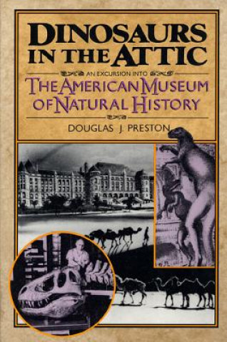 Kniha Dinosaurs in the Attic Douglas J. Preston