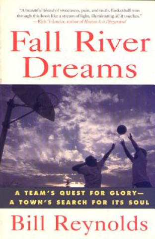 Carte Fall River Dreams Bill Reynolds