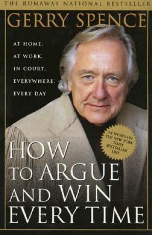 Knjiga How to Argue & Win Every Time Gerry Spence