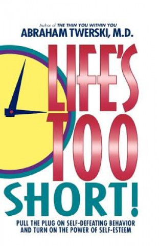 Kniha LIFES TOO SHORT Abraham J. Twerski