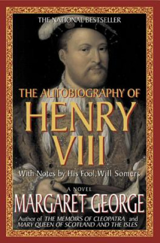 Kniha AUTOBIOGRAPHY OF HENRY VIII Margaret George