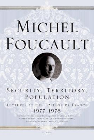 Książka SECURITY TERRITORY POPULATION Michel Foucault