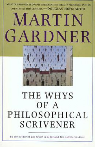 Książka Whys of a Philosophical Scrivener Martin Gardner