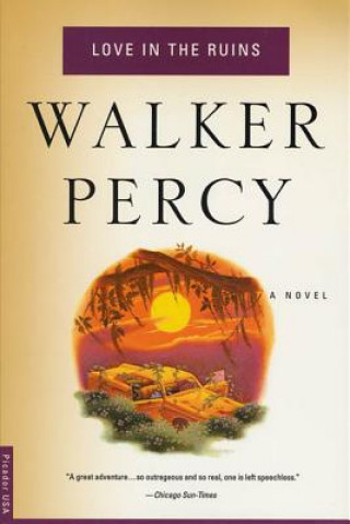 Könyv Love in the Ruins Walker Percy