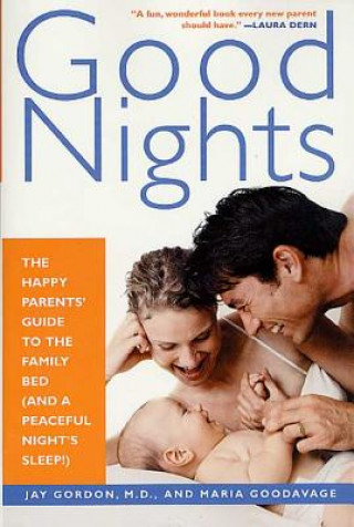 Carte Good Nights: Happy Parents Guide Jay Gordon