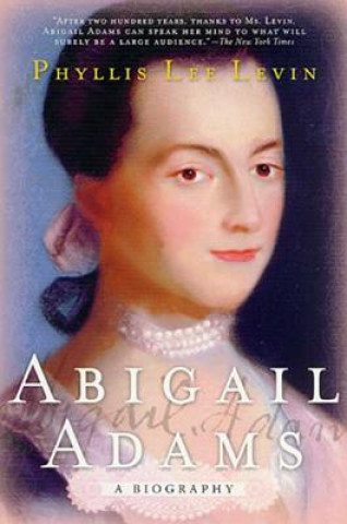 Kniha Abigail Adams Phyllis Lee Levin