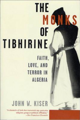 Carte Monks of Tibhirine John W. Kiser