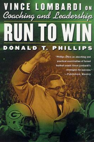 Könyv Run to Win Donald T. Phillips