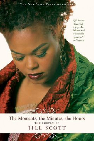 Buch The Moments, the Minutes, the Hours Jill Scott