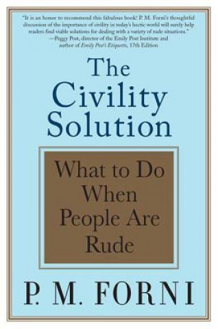 Knjiga Civility Solution P. M. Forni