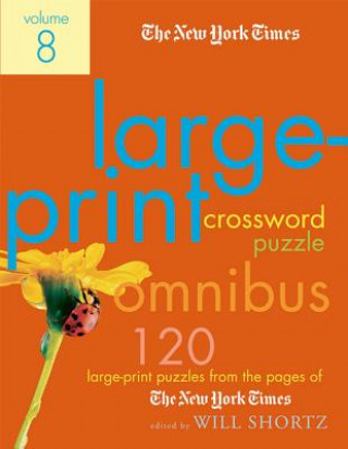 Knjiga The New York Times Large-print Crossword Puzzle Omnibus Will Shortz