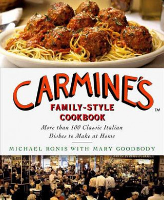 Könyv CARMINES FAMILY STYLE COOKBOOK Michael Ronis