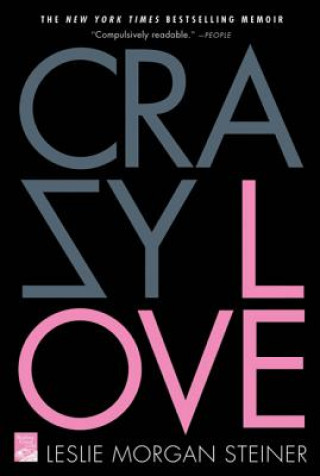 Livre Crazy Love Leslie Morgan Steiner